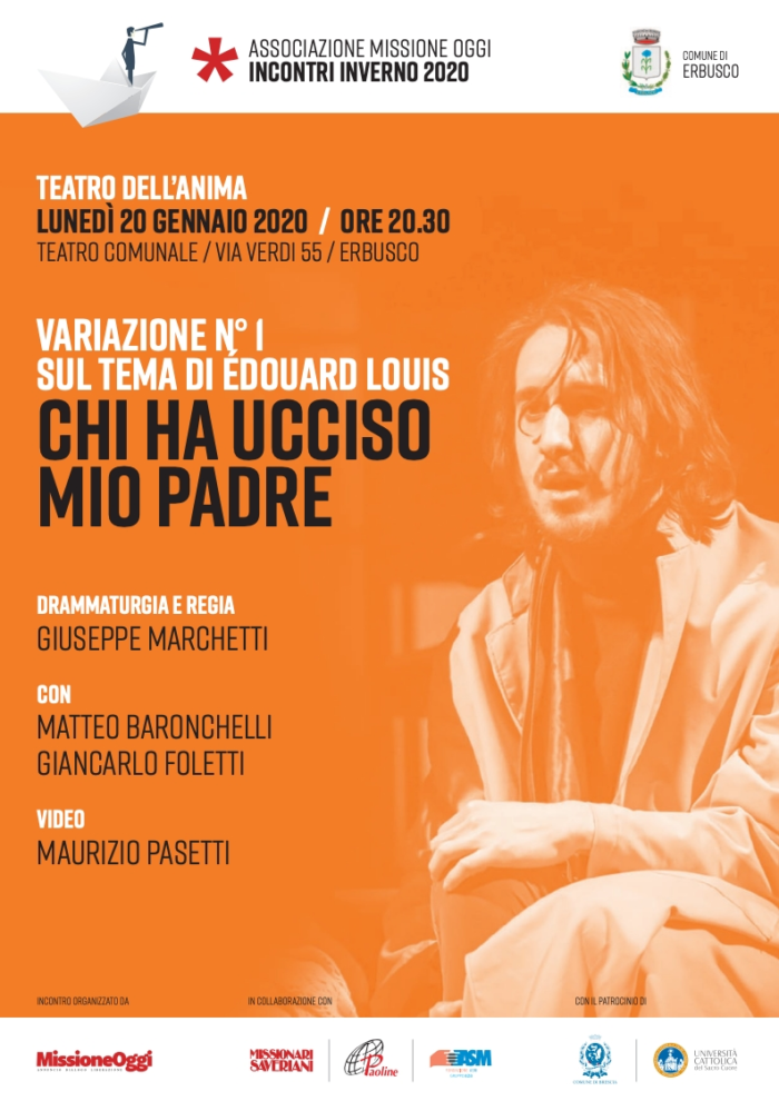CHI HA UCCISO MIO PADRE Teatro Erbusco Città di Erbusco CHI HA UCCISO MIO PADRE Teatro Erbusco Città di Erbusco